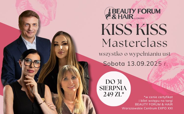  KISS KISS MASTERCLASS – sekrety pięknych ust na TARGACH BEAUTY FORUM & HAIR 2025