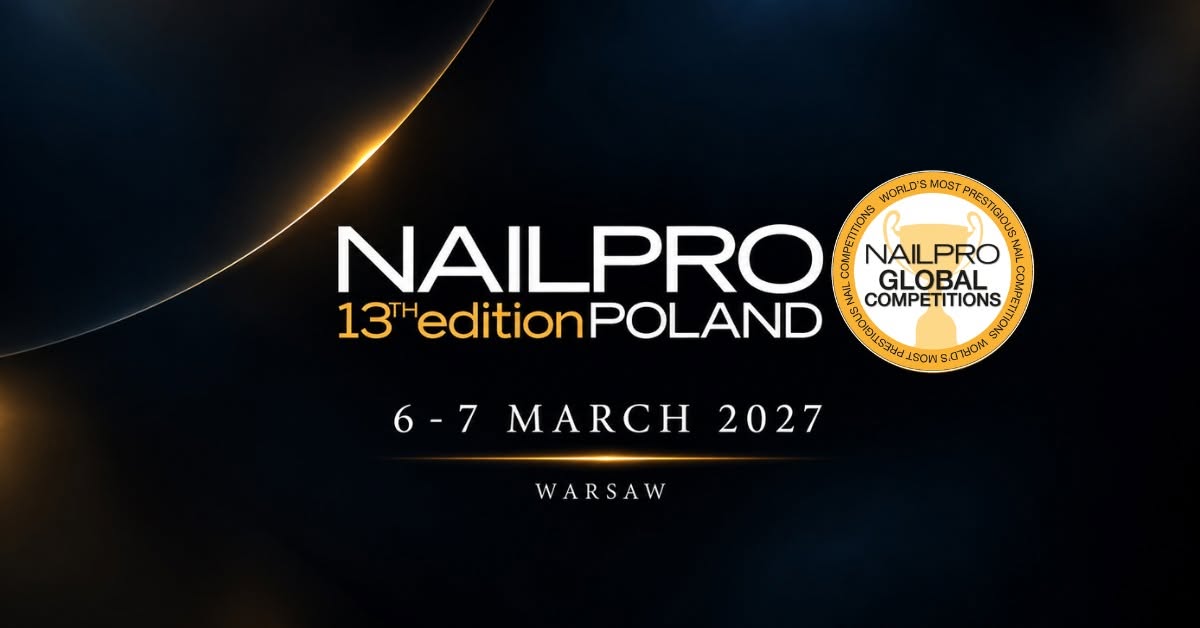 Międzynarodowe Mistrzostwa Stylizacji Paznokci Nailpro Poland 2027